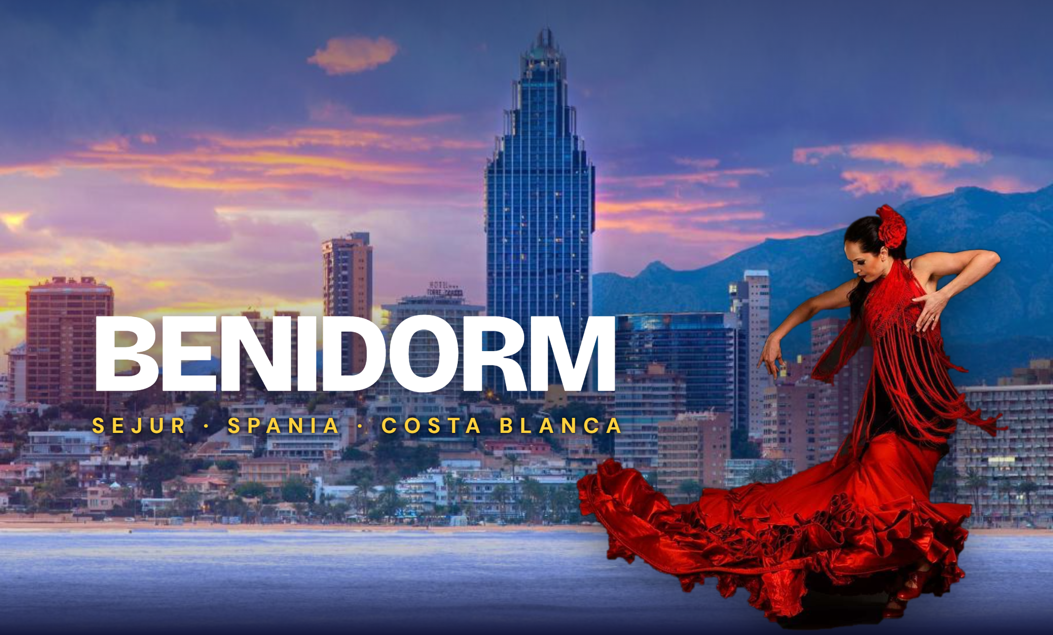 BENIDORM, SPANIA β 8 zile de soare pe Costa Blanca!